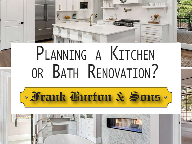 Planning a Kitchen or Bath Renovation?