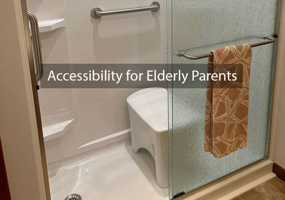 Accessibility for Elderly Parents