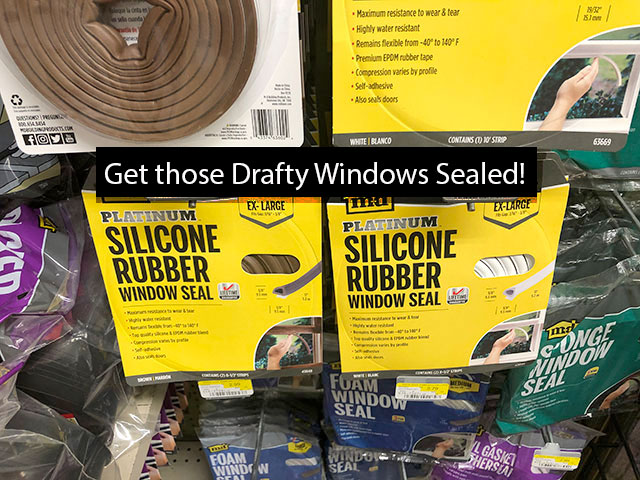Get those Drafty Windows Sealed!